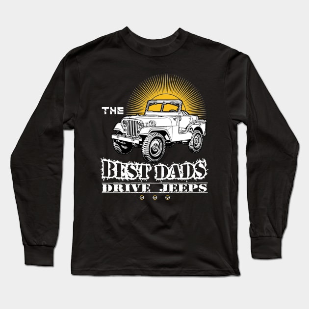 The Best Dads Drive Jeeps Father's Day Gift Papa Jeep Long Sleeve T-Shirt by Oska Like